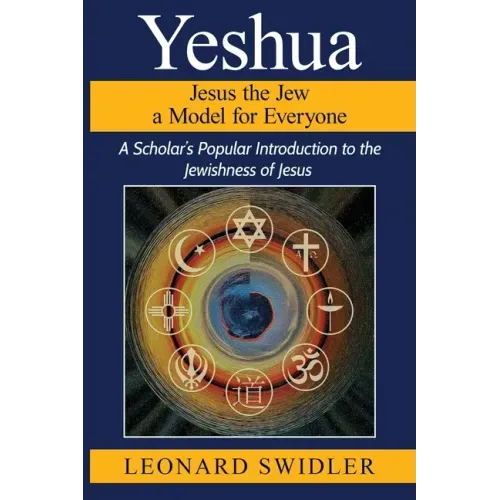 Yeshua Jesus the Jew a Model for Everyone