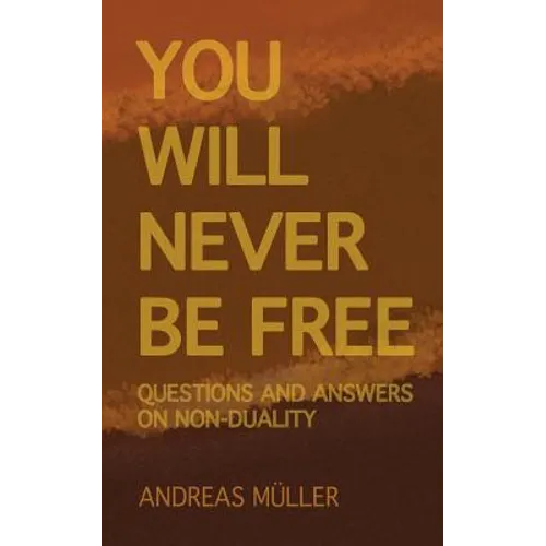 You will never be free: questions and answers on non-duality