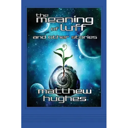 The Meaning of Luff and Other Stories