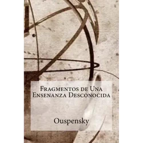 Fragmentos de Una Ensenanza Desconocida