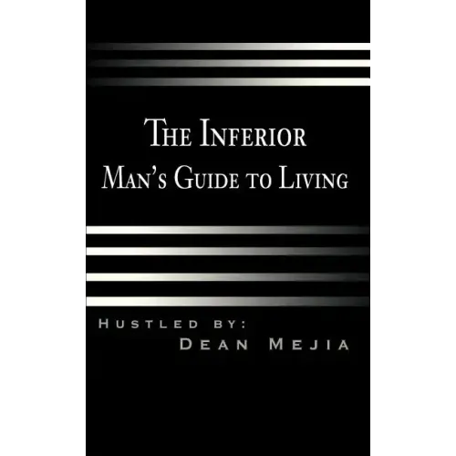 The Inferior Man's Guide to Living