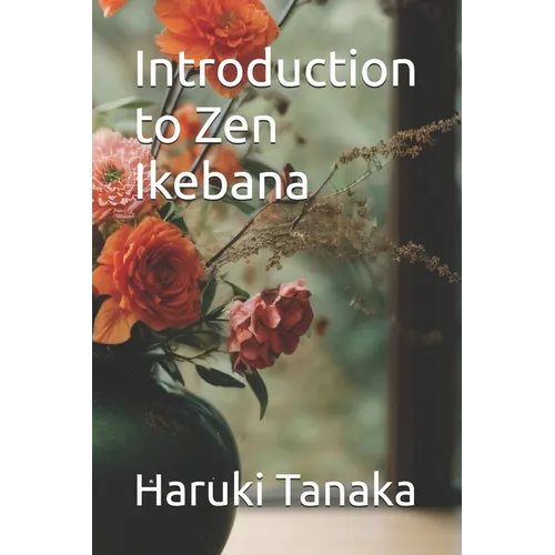 Introduction to Zen Ikebana
