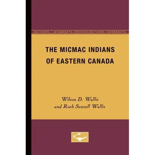 The Micmac Indians of Eastern Canada