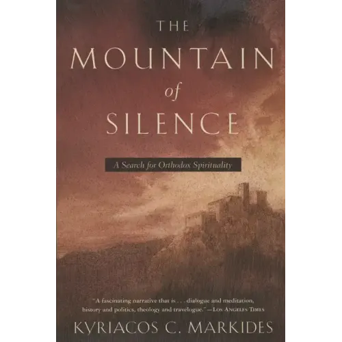 The Mountain of Silence: A Search for Orthodox Spirituality