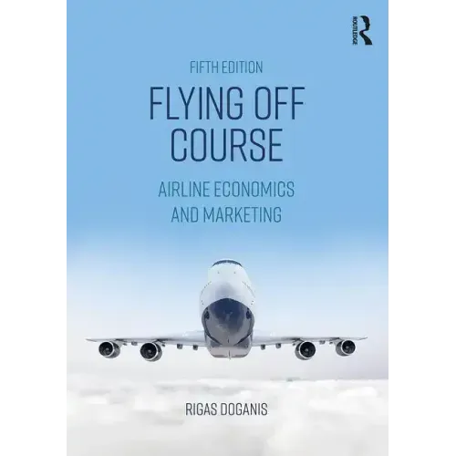 Flying Off Course: Airline Economics and Marketing