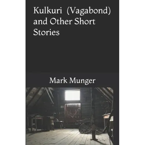 Kulkuri: (Vagabond) and Other Short Stories