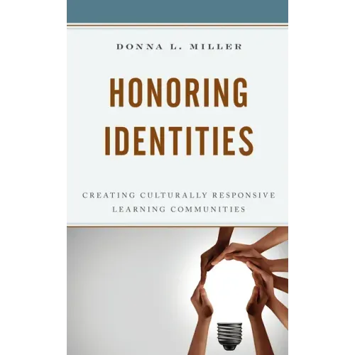 Honoring Identities: Creating Culturally Responsive Learning Communities