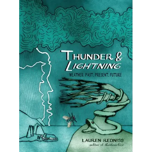 Thunder & Lightning: Weather Past, Present, Future