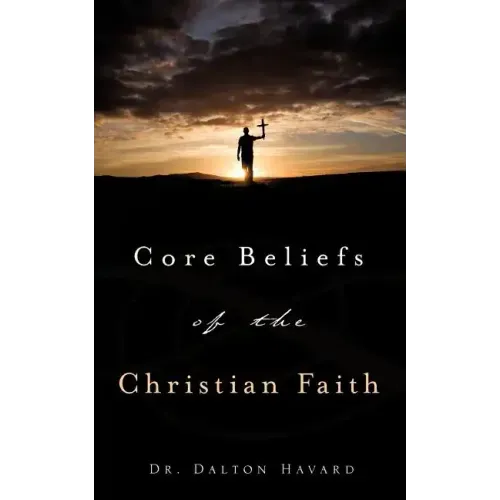 Core Beliefs of the Christian Faith