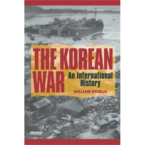 The Korean War: An International History