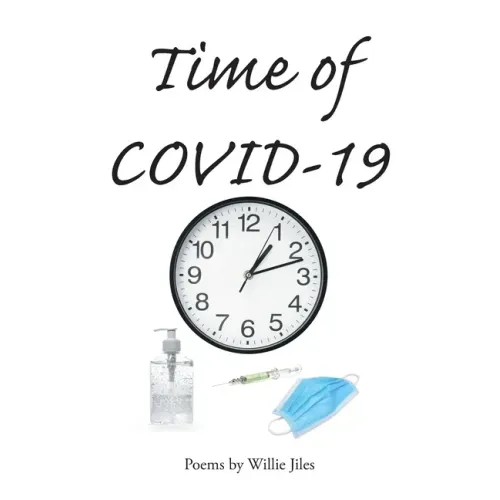 Time of COVID-19: Poems by Willie Jiles