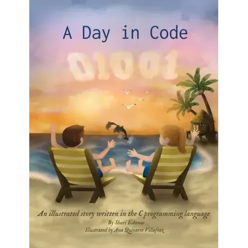 A Day in Code: An illustrated story written in the C programming language