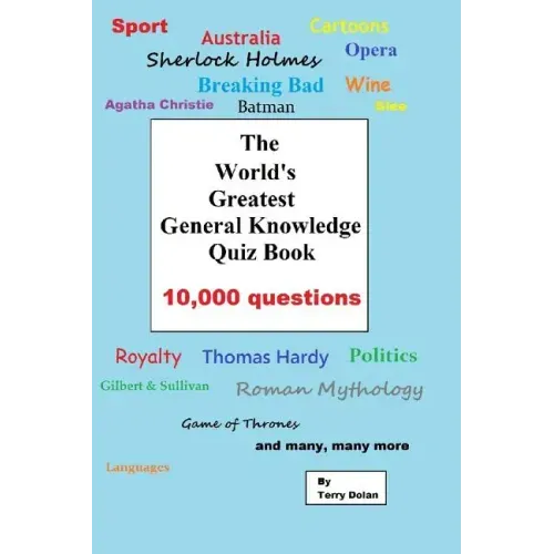The World's Greatest General Knowledge Quiz Book: 10,000 questions
