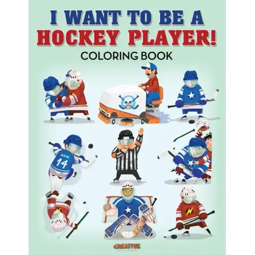 I Want to be a Hockey Player! Coloring Book