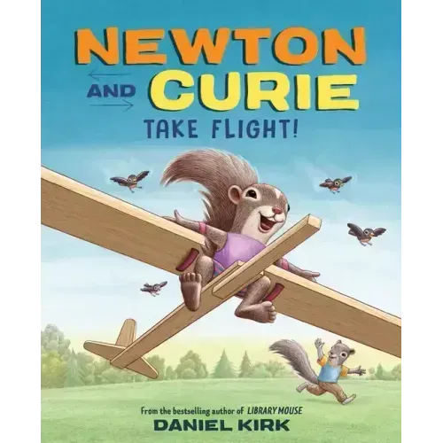 Newton and Curie Take Flight!: A Picture Book