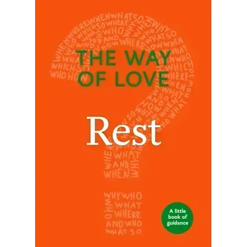The Way of Love: Rest
