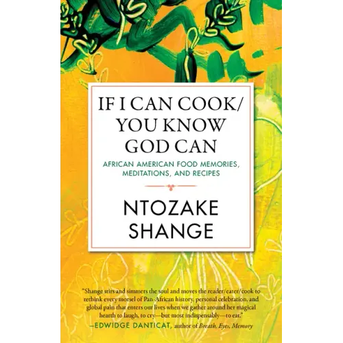 If I Can Cook/You Know God Can: African American Food Memories, Meditations, and Recipes