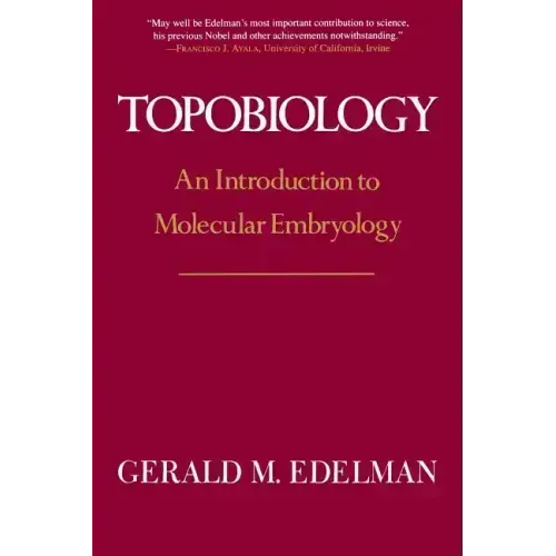 Topobiology: An Introduction to Molecular Embryology
