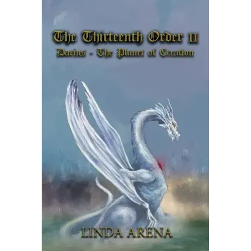 The Thirteenth Order II: Darius-Planet of Creation