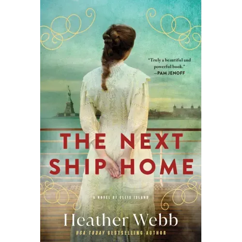 The Next Ship Home: A Novel of Ellis Island