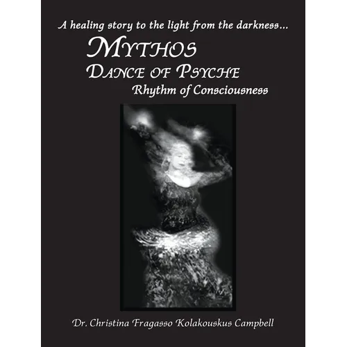 MYTHOS Dance of Psyche / Rhythm of Consciousness
