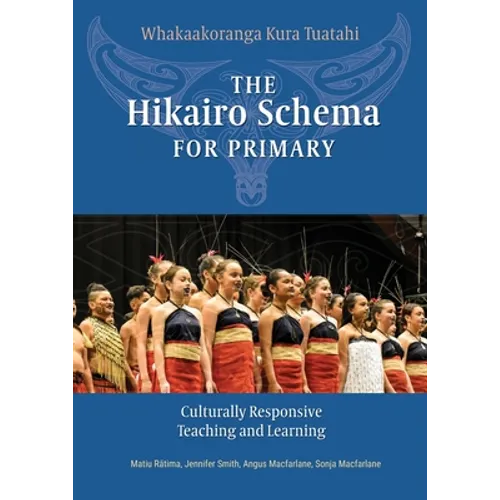 The Hikairo Schema for Primary: Culturally responsive teaching and learning