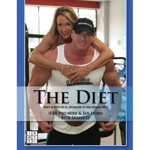 The Diet: Nutrition is 90% of it. Exercise is the other 50%.
