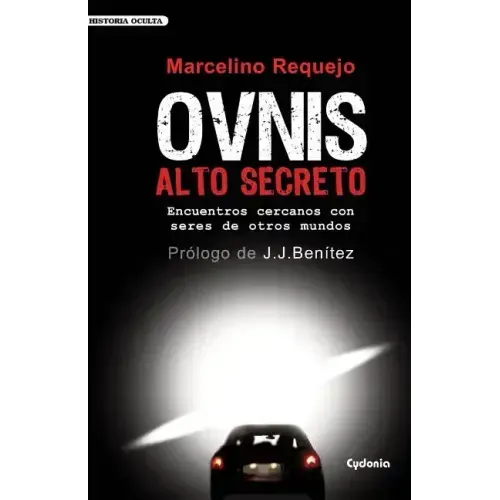 OVNIS Alto Secreto: Encuentros cercanos con seres de otros mundos