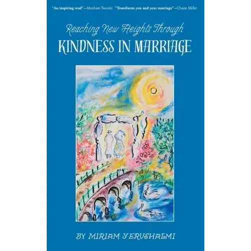 Reaching New Heights Through Kindness in Marriage