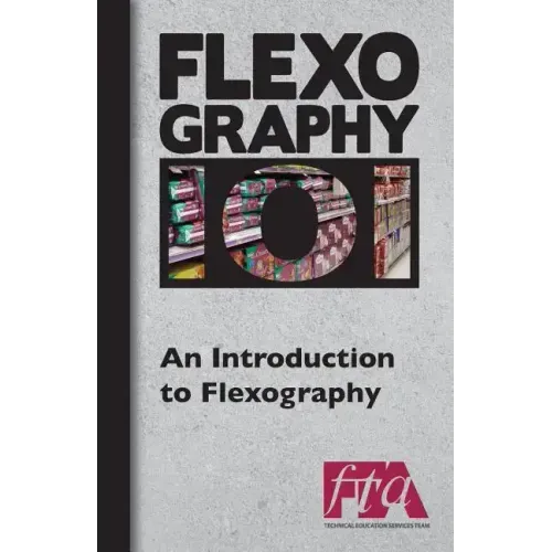 FLEXOGRAPHY 101 - An Introduction to Flexography
