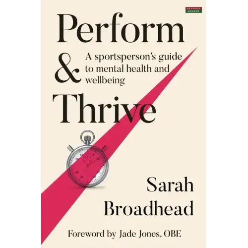 Perform & Thrive: A Sportsperson's Guide to Mental Health and Wellbeing