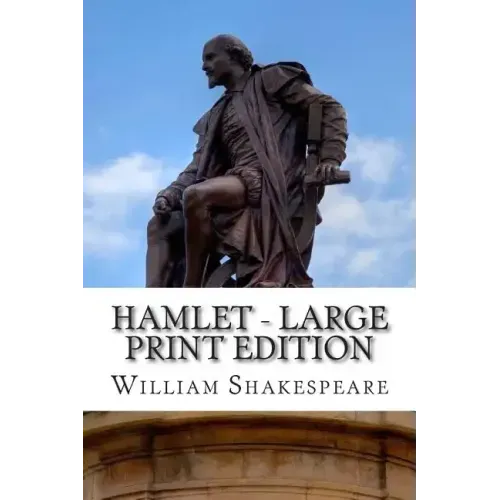 Hamlet - Large Print Edition: A Play