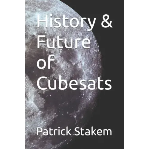 History & Future of Cubesats