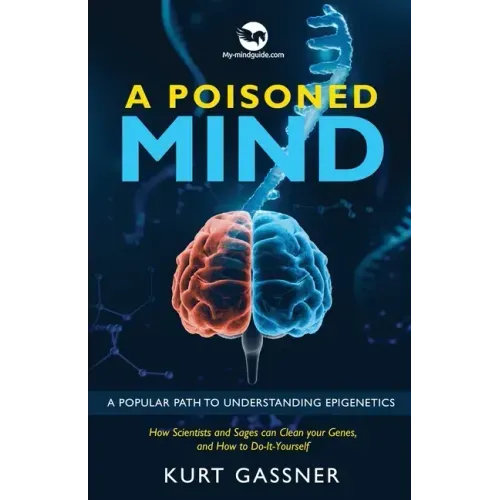 A Poisoned Mind: A Popular Path to Understanding Epigenetics