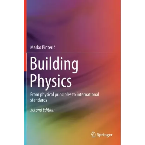 Building Physics: From Physical Principles to International Standards