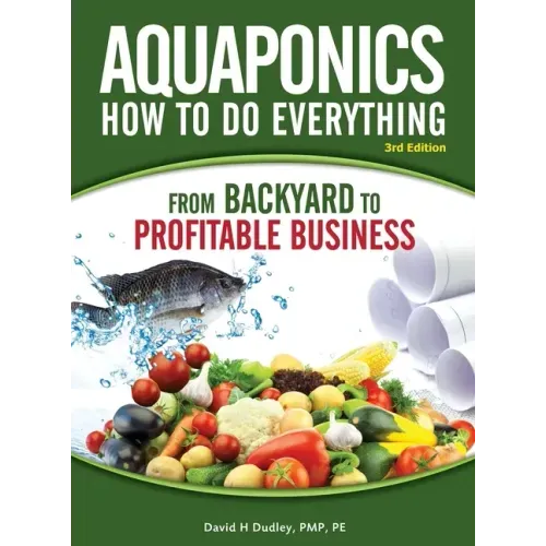 Aquaponics How to do Everything: from BACKYARD to PROFITABLE BUSINESS