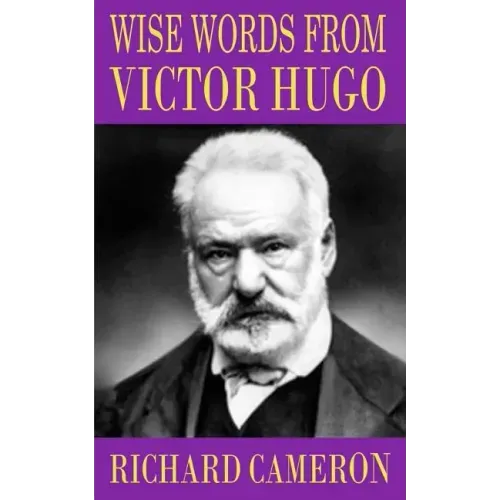 Wise Words from Victor Hugo