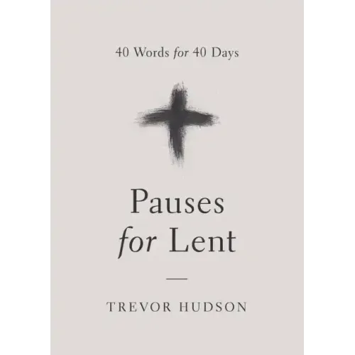 Pauses for Lent: 40 Words for 40 Days