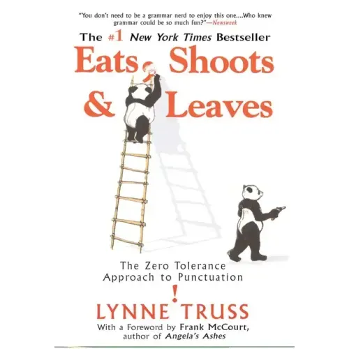 Eats, Shoots & Leaves: The Zero Tolerance Approach to Punctuation