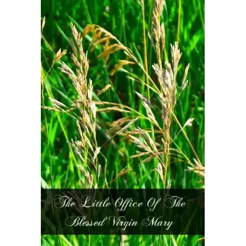 The Little Office Of The Blessed Virgin Mary