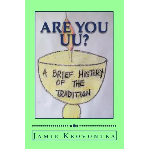 Are You UU?: A Brief History of the Tradition