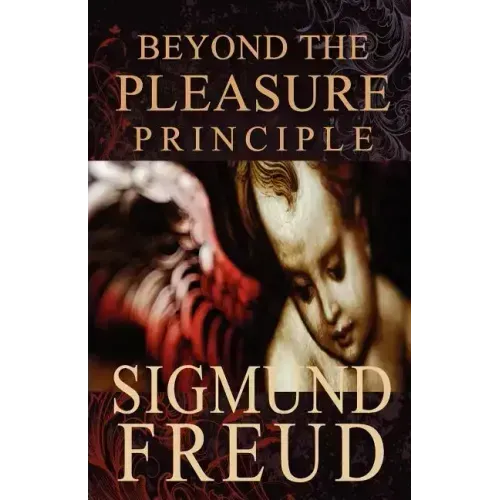 Beyond the Pleasure Principle