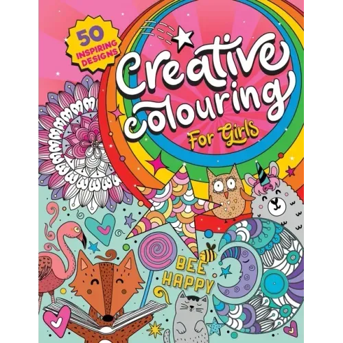 Creative Colouring for Girls: 50 inspiring designs of animals, playful patterns and feel-good images in a colouring book for tweens and girls ages 6