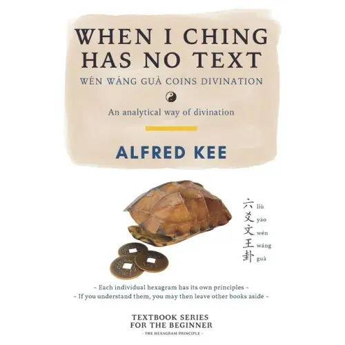 When I Ching Has no Text: Wen Wang Gua coins Divination