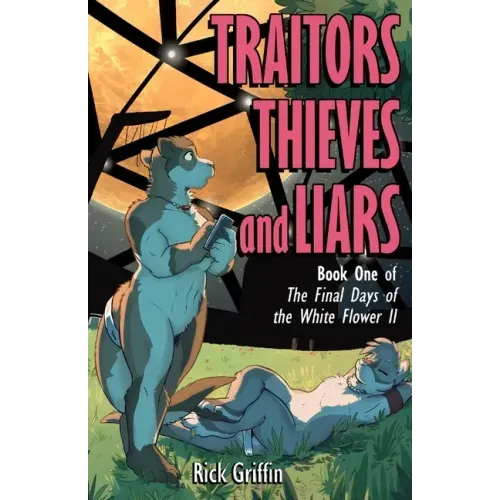Traitors, Thieves and Liars