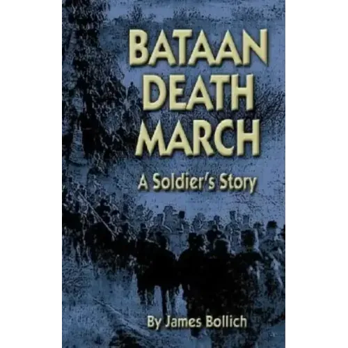 Bataan Death March: A Soldier's Story