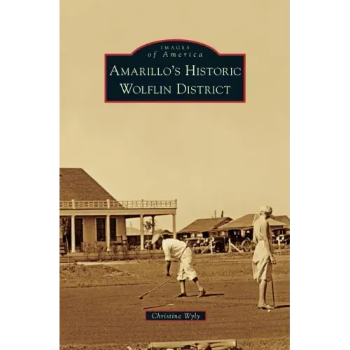 Amarillo's Historic Wolflin District
