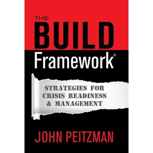 The BUILD Framework(R): Strategies for Crisis Readiness & Management