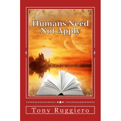 Humans Need Not Apply
