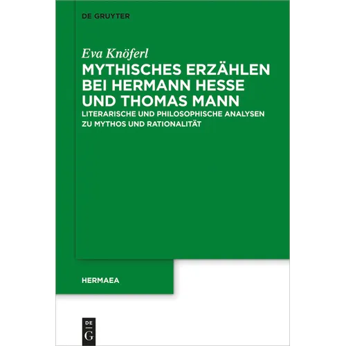 Mythisches Erzählen bei Hermann Hesse und Thomas Mann